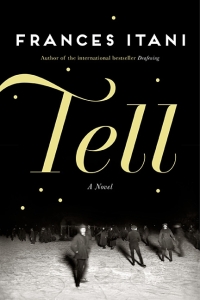 Tell, by Frances Itani